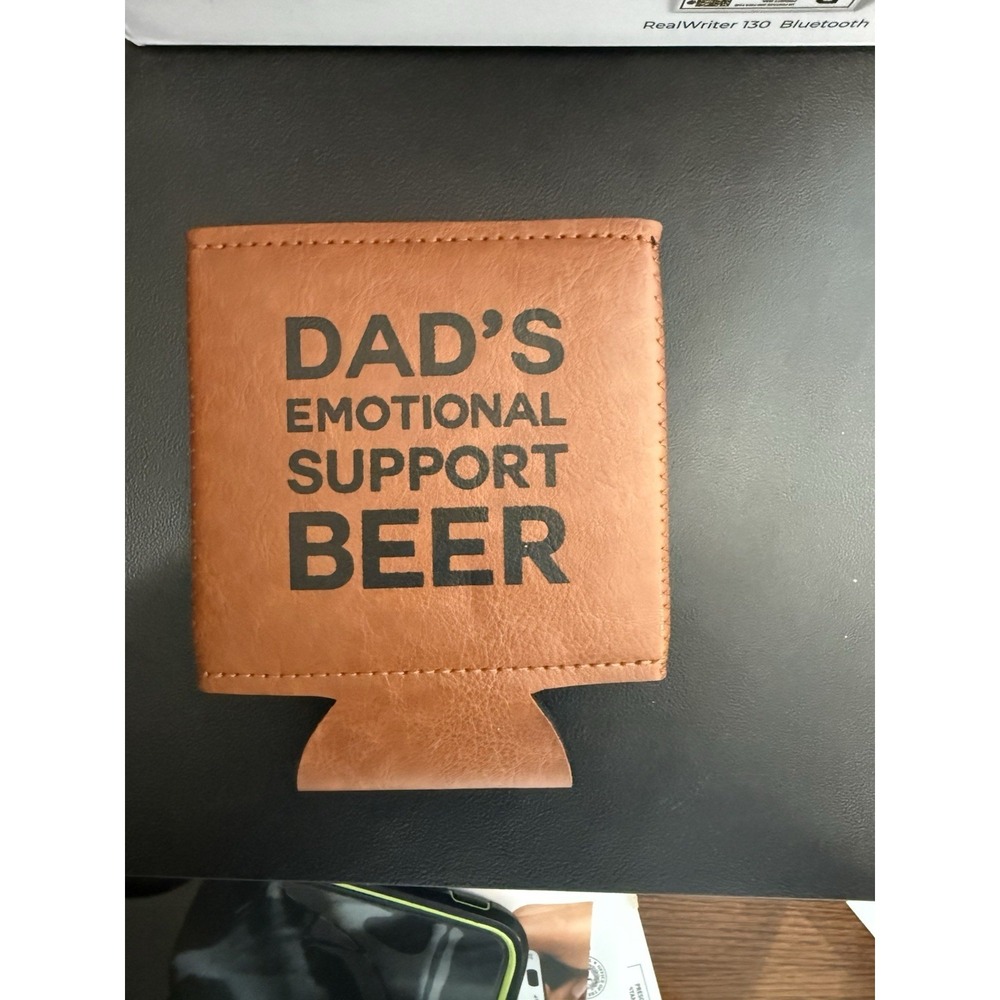 Dad's Emotional Beer Coozie New
